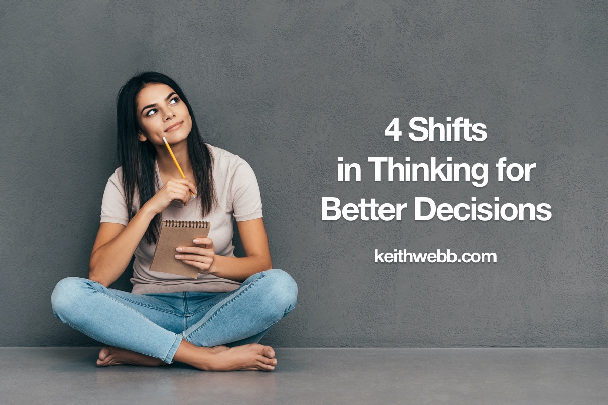 4 Shifts in Thinking for Better Decisions